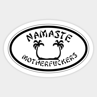 Namaste MFers Sticker